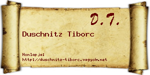 Duschnitz Tiborc névjegykártya